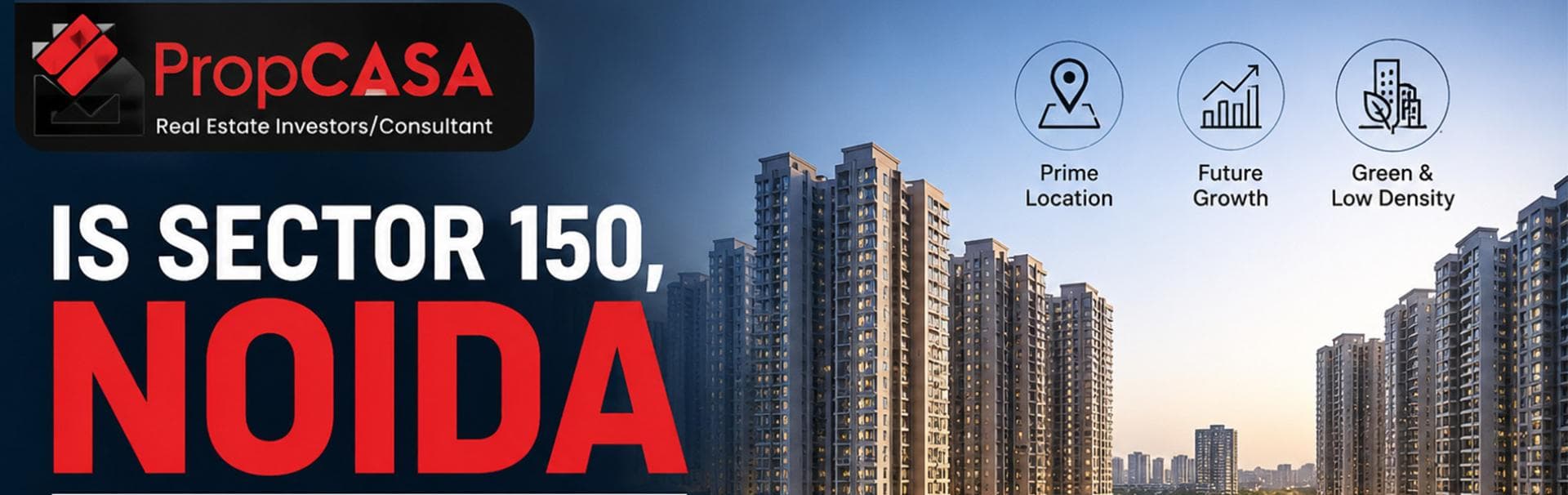 Is Sector 150 Worth the Hype? A Real Estate Investment Advisor’s Unbiased Analysis